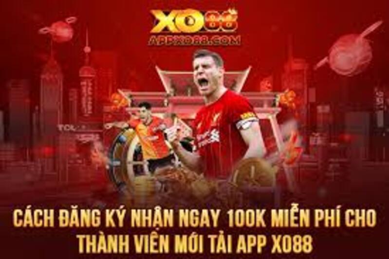 Tải App XO88 nhận ngay 100k