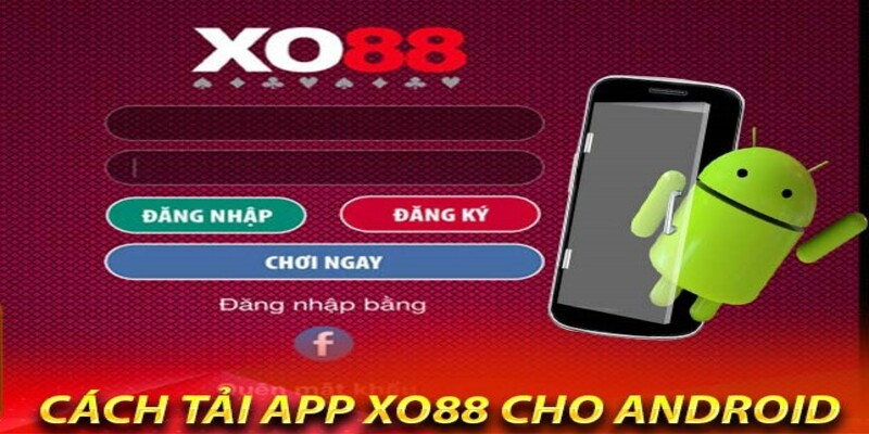 Tải App XO88 trên điện thoại Android